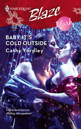 Title details for Baby, It's Cold Outside by Cathy Yardley - Available